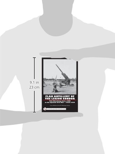 Flak Artillery of the Legion Condor: Flak Abteilung (mot.) F/88 in the Spanish Civil War 1936-1939