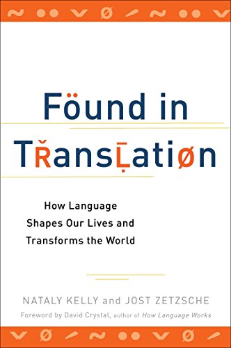 Found In Translation: How Language Shapes Our Lives and Transforms the World [Idioma Inglés]