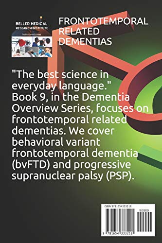 FRONTOTEMPORAL RELATED DEMENTIAS: Behavioral Variant Frontotemporal Dementia (bvFTD) & Progressive Supranuclear Palsy (PSP): 9 (2020 Dementia Overview)
