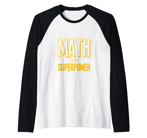Funny Math Is My Superpower Algebra Lover STEAM Gift Camiseta Manga Raglan