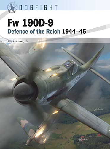 Fw 190D-9: Defence of the Reich 1944–45 (Dogfight) (English Edition)