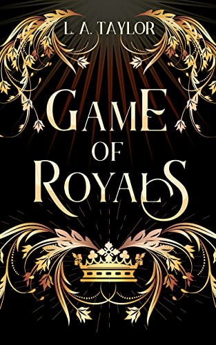 Game of Royals: A Tale of Treachery, Betrayal, and Conspiracy (English Edition)