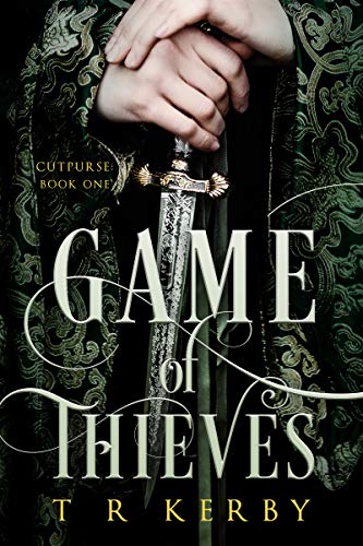 Game of Thieves: Cutpurse: Book One (Cutpurse Trilogy 1) (English Edition)