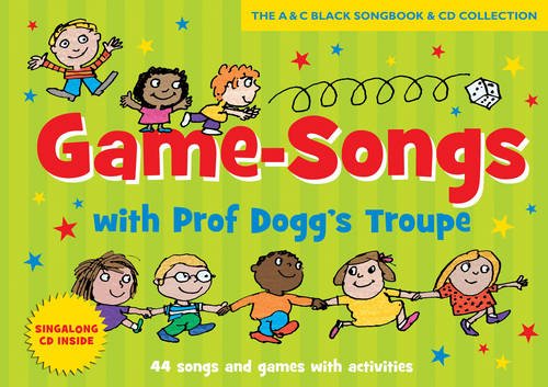 Game-songs with Prof Dogg's Troupe (Book + CD) new cover: 44 Songs and games with activities (Songbooks)