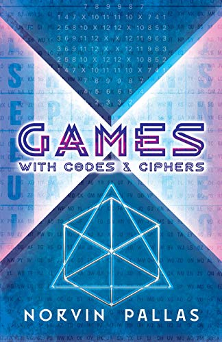 Games with Codes and Ciphers (English Edition)