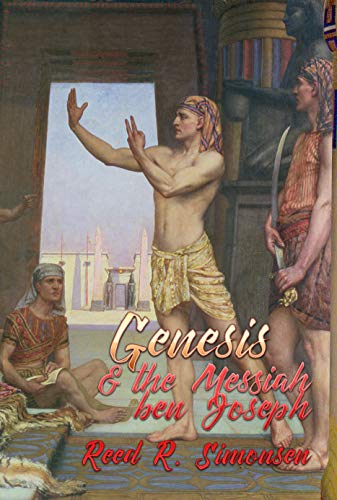 Genesis & the Messiah Ben Joseph (The Gospel Feast Series Book 10) (English Edition)