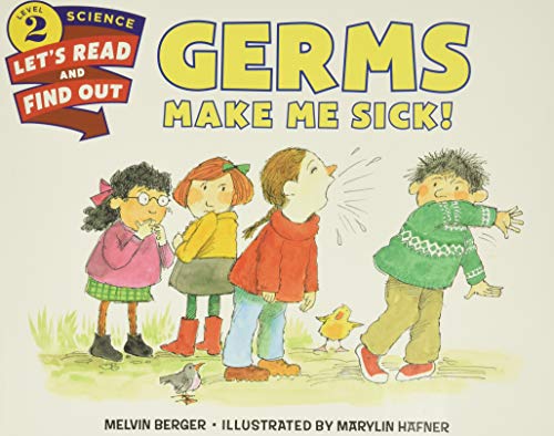 Germs Make Me Sick! (Lets-Read-and-Find-Out Science Stage 2)