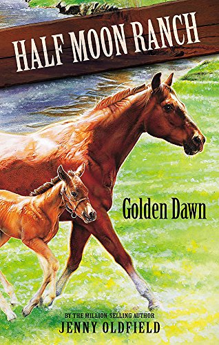 Golden Dawn: Book 12 (Horses of Half Moon Ranch)