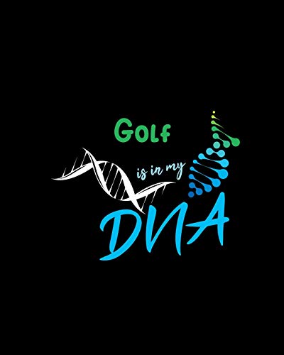 Golf Is In My DNA: Dot Grid Journal, Journaling Diary, Dotted Writing Log, Dot Grid Notebook Sheets to Write Inspirations,  Lists, Goals [Idioma Inglés]