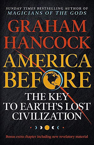 Graham Hancock 2 Books Collection Set (Magicians of the Gods: The Forgotten Wisdom of Earth's Lost Civilisation & America Before: The Key to Earth's Lost Civilization)