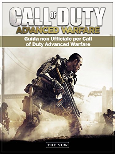 Guida Non Ufficiale Per Call Of Duty Advanced Warfare (Italian Edition)