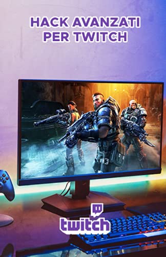 Hack avanzati per Twitch: Guida professionale per crescere e monetizzare su Twitch