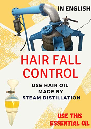 Hair Fall Control : use hair oil made by steam distillation (English Edition)