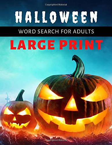 Halloween Word Search for Adults Large Print: 40 Spooktacular Puzzles / Puzzle Book with Answer Key / 8.5x11 Size