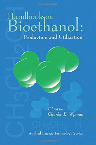 Handbook on Bioethanol: Production and Utilization: Production & Utilization (Applied Energy Technology Series)