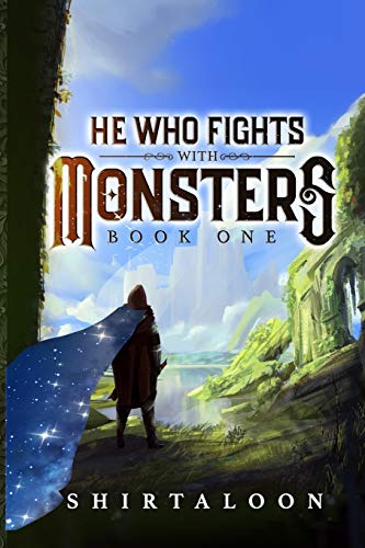 He Who Fights with Monsters: A LitRPG Adventure: 1
