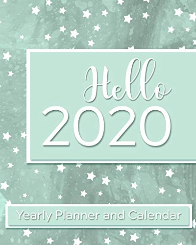 Hello 2020 Yearly Planner and Calendar: Green Stars 2020 Planner Including Month-at-a-Glance, Daily To-Do's, Weekly Gratitudes, 2020 Reflections, and More!