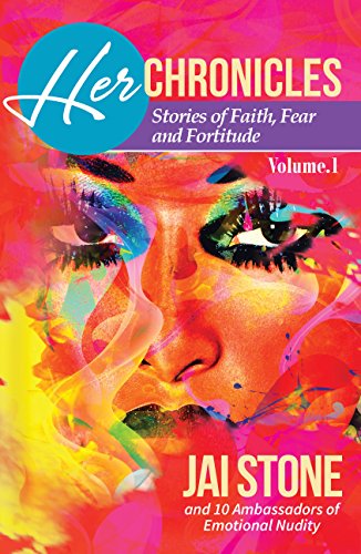 Her Chronicles: Stories of Faith, Fear & Fortitude, Volume 1 (English Edition)