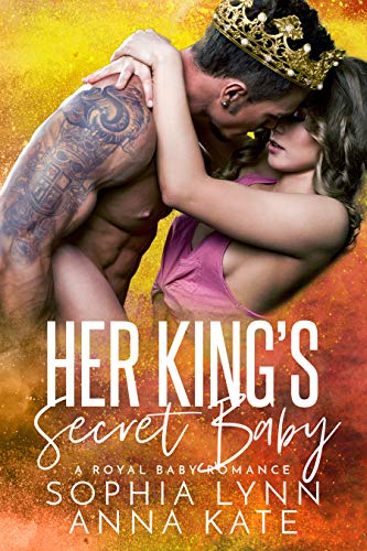 Her King's Secret Baby: A Royal Baby Romance (English Edition)