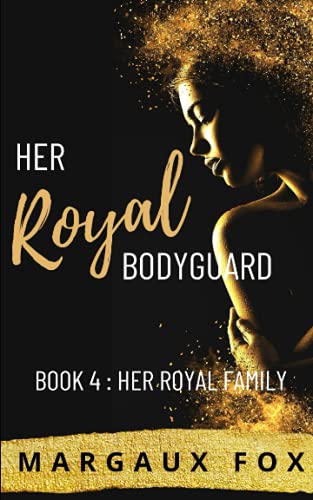 Her Royal Bodyguard Book 4: Her Royal Family (A Lesbian Romance)