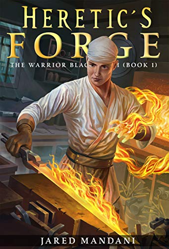 Heretic's Forge: A Crafting Fantasy Adventure (The Warrior Blacksmith Book 1) (English Edition)