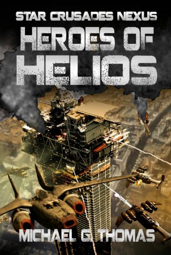 Heroes of Helios (Star Crusades Nexus Book 3) (English Edition)