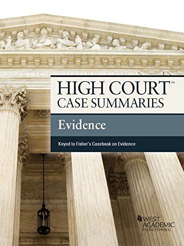 High Court Case Summaries on Evidence, Keyed to Fisher, 3d (English Edition)