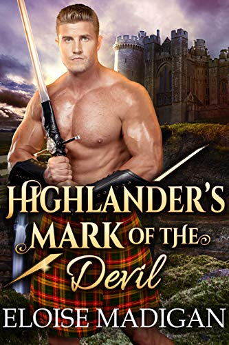 Highlander's Mark of the Devil: A Steamy Scottish Historical Romance Novel (English Edition)