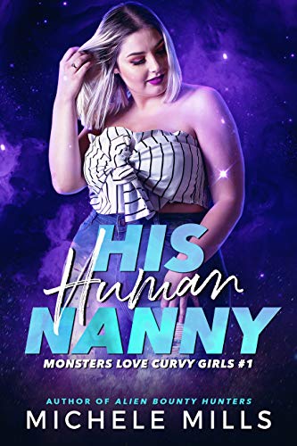His Human Nanny (Monsters Love Curvy Girls Book 1) (English Edition)