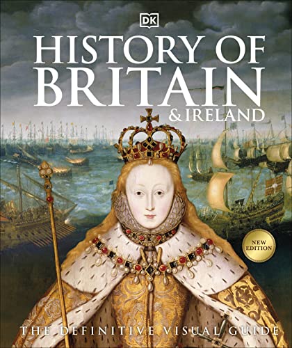 History of Britain and Ireland: The Definitive Visual Guide (English Edition)