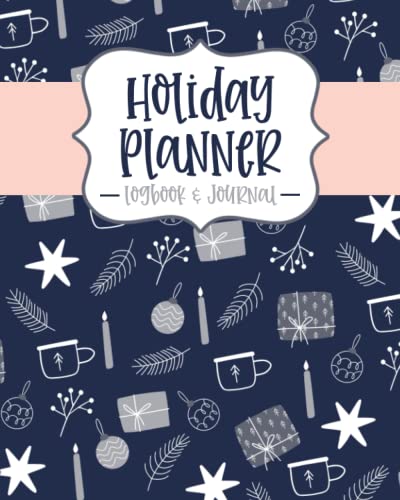 Holiday Planner Logbook & Journal, Notebook for Holiday Planning: The Ultimate Organizer - with Budget, Holiday Shopping List, Gift Planner, Online ... Christmas Card Address Book Tracker & more