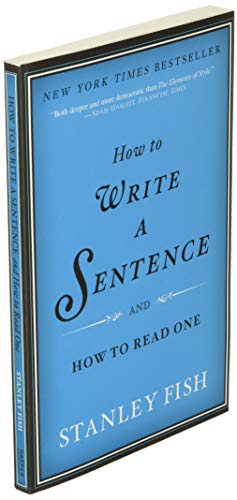 How to Write a Sentence: And How to Read One
