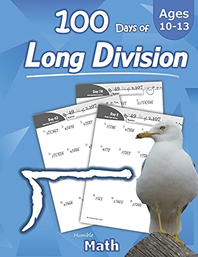 Humble Math - 100 Days of Long Division: Ages 10-13: Dividing Large Numbers with Answer Key - With and Without Remainders - Reproducible Pages - Long ... Practice Workbook - Advanced Drill Exercises