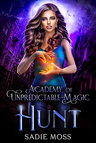 Hunt (Academy of Unpredictable Magic Book 5) (English Edition)