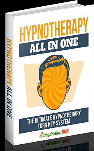 Hypnotherapy all in one : The ultimate hypnotherapy turn key system (English Edition)