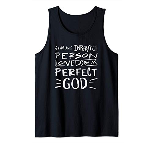 I am an imperfect person loved by a perfect God - Christian Camiseta sin Mangas