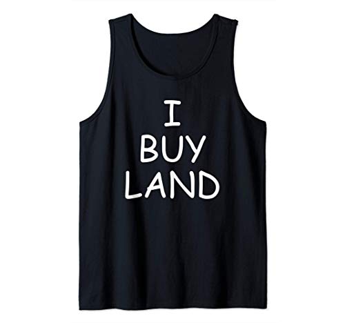 I Buy Land - Property Lot Real Estate Home Buyer Gift Camiseta sin Mangas