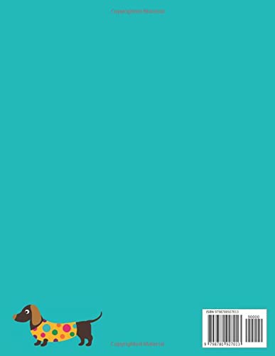 I Chews you; 2022 Dachshund Monthly Planner: 8.5 X 11 Wiener Dog Calendar (USD/CDN) and Organizer For Keeping Your Appointments & Notes All In One Place