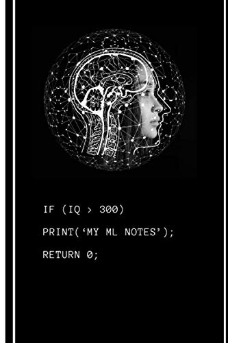 If Iq > 300 My Ml Notes. Blank Linked Notebook Journal: Cheap Gag Gift for coders for Chinese New Years Sweetest Day VE Day, WW II Armed Forces Day ... Day Easter Sunday Daylight Savings Flag