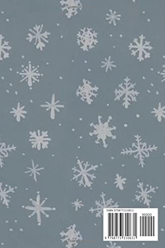 If Kisses Were Snowflakes, I'd Send You A Blizzard: If Kisses Were Snowflakes, I'd Send You A Blizzard :Blank Lined Notebook For Men or Women With Quote, Journal for Writing ( 6x9 In - 100)Pages)