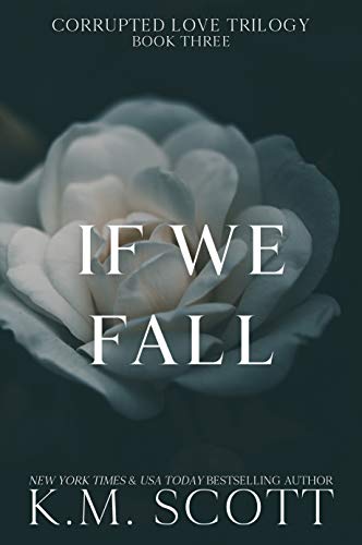 If We Fall: A Dark Romance (Corrupted Love Trilogy Book 3) (English Edition)