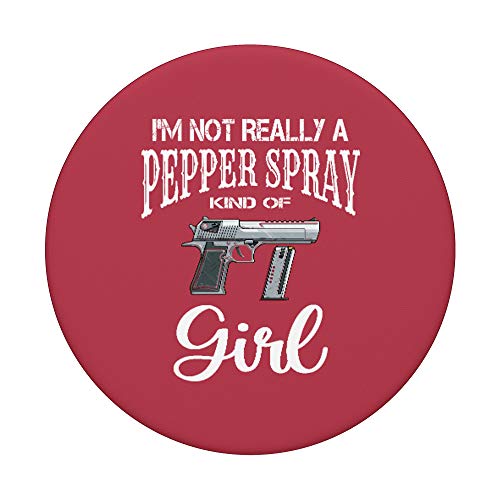 I'm Not A Pepper Spray Gun Girl for Women Gun Propietarios PopSockets PopGrip Intercambiable