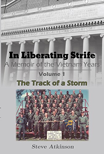 In Liberating Strife: A Memoir of the Vietnam Years: Volume 1, The Track of a Storm (English Edition)