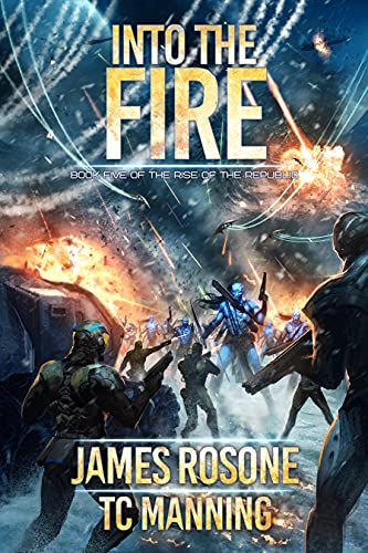 Into the Fire (Rise of the Republic Book 5) (English Edition)