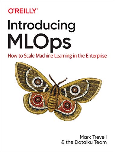 Introducing MLOps: How to Scale Machine Learning in the Enterprise (English Edition)