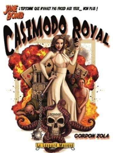 Jane Bomb, Casimodo Royal: 1