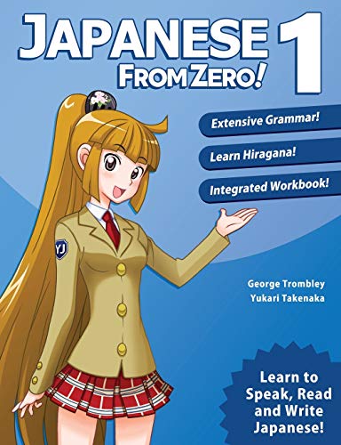 Japanese From Zero! 1: Proven Methods to Learn Japanese with integrated Workbook and Online Support: Proven Techniques to Learn Japanese for Students and Professionals