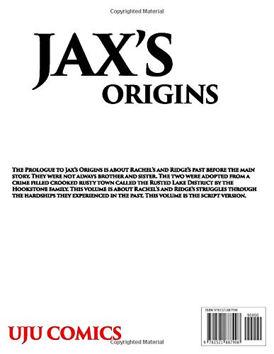 Jax’s Origins: Volume 1: Prologue (Script Version)