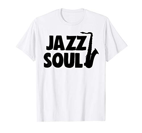 Jazz Soul Music Tee Shirts Funny Jazz Musician Camiseta