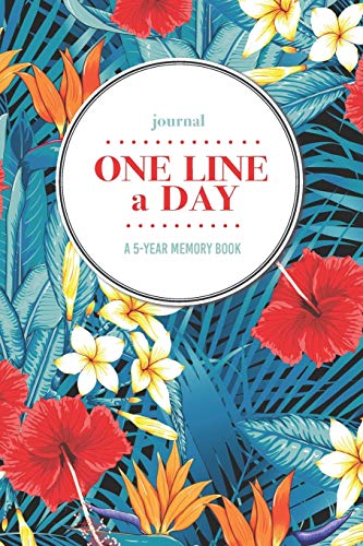 Journal | One Line a Day: A 5-Year Memory Book | 5-Year Journal | 5-Year Diary | Floral Notebook for Keepsake Memories and Journaling | Bright Hawaiian Lilly Floral Pattern
